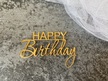 Happy Birthday Plexi złote boczny 10x6,5 cm (3)